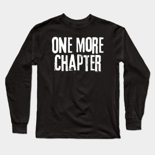 One More Chapter Long Sleeve T-Shirt